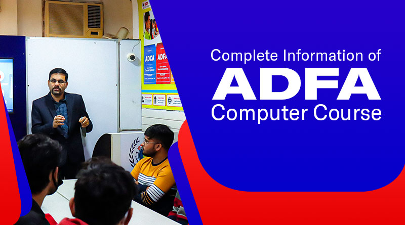 Advance Diploma in Computer Application and Financial Accounting with GST (ADFA) (18 Months) 